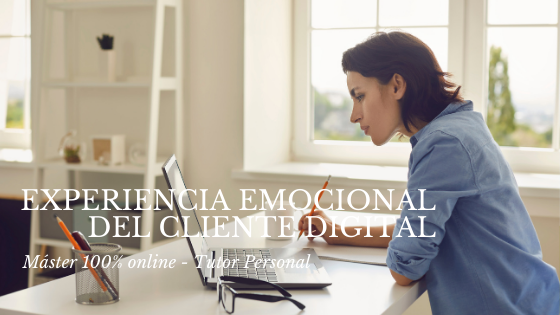 MÁSTER EXPERIENCIA EMOCIONAL DEL CLIENTE DIGITAL